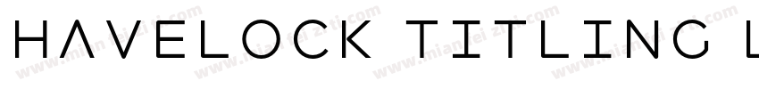 Havelock Titling Lig字体转换